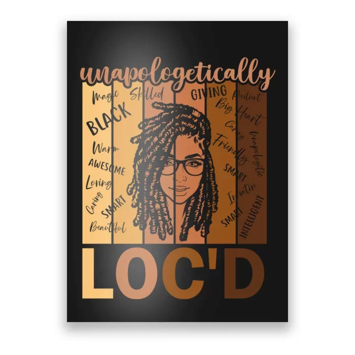 Unapologetically LocD Black Women Melanin Black History Poster