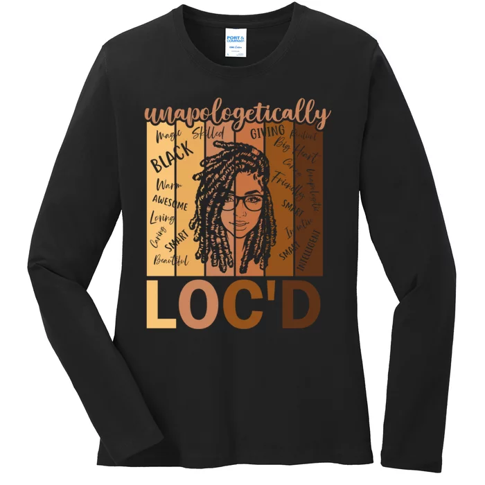 Unapologetically LocD Black Women Melanin Black History Ladies Long Sleeve Shirt