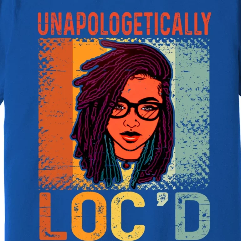 Unapologetically Loc'd Black Queen Melanin Loc'd Hair Cool Gift Premium T-Shirt