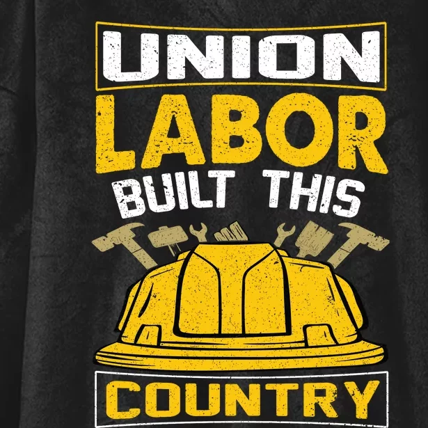 Union Labor Built This Country Graphic Hooded Wearable Blanket