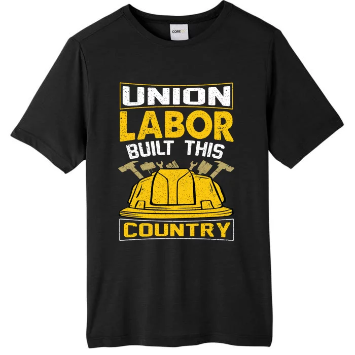 Union Labor Built This Country Graphic ChromaSoft Performance T-Shirt