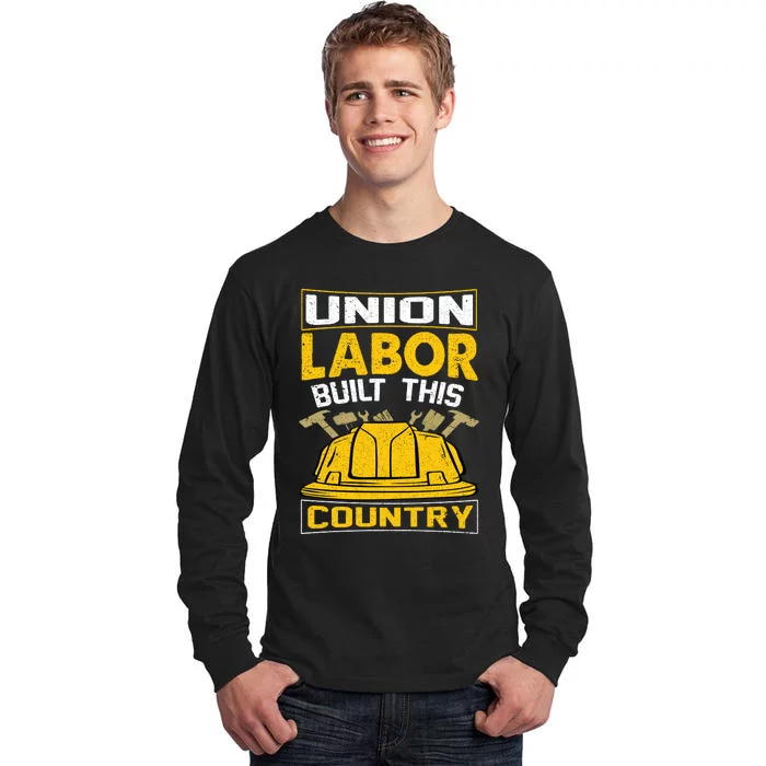 Union Labor Built This Country Graphic Tall Long Sleeve T-Shirt