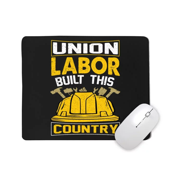 Union Labor Built This Country Graphic Mousepad