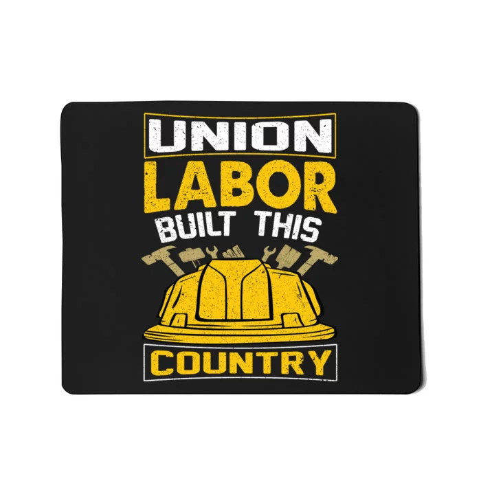 Union Labor Built This Country Graphic Mousepad