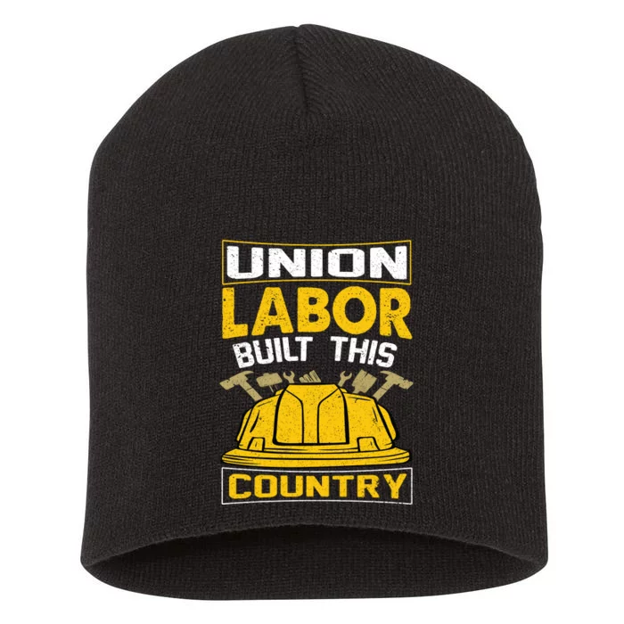 Union Labor Built This Country Graphic Short Acrylic Beanie