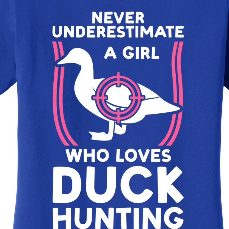 Underestimate Loves Duck Hunting Duck Duck Hunting Gift Women's T-Shirt