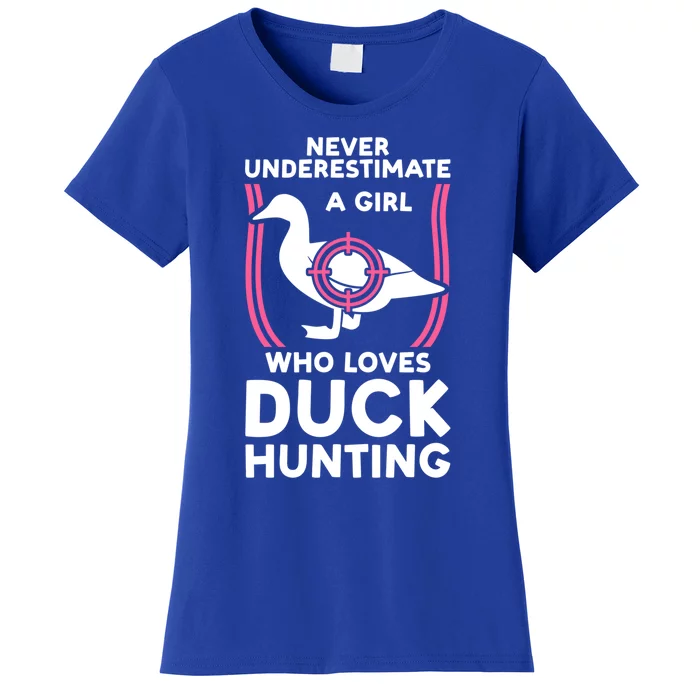 Underestimate Loves Duck Hunting Duck Duck Hunting Gift Women's T-Shirt