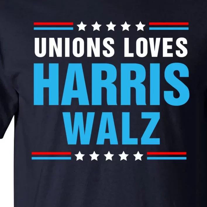 Unions Loves Harris Walz Uaw For Kamala Tall T-Shirt