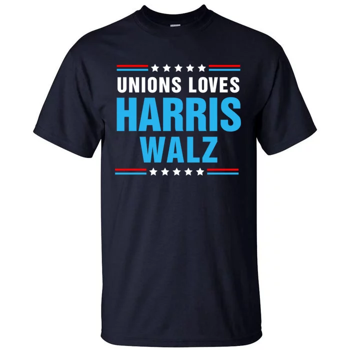 Unions Loves Harris Walz Uaw For Kamala Tall T-Shirt