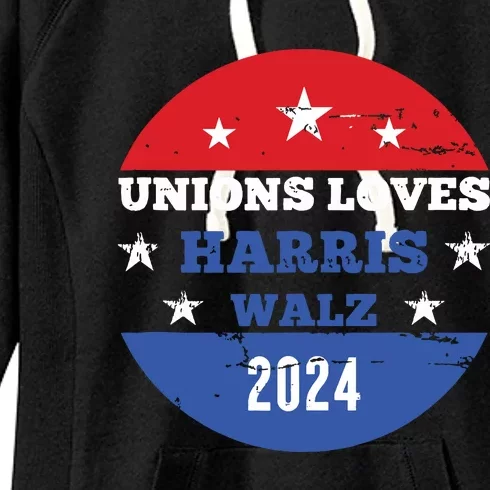 Unions Loves Harris Walz Waltz President 2024 Women's Fleece Hoodie