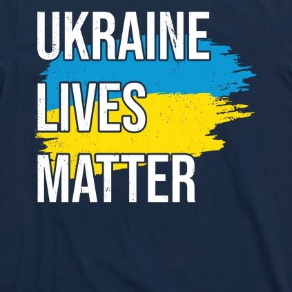 Ukraine Lives Matter T-Shirt