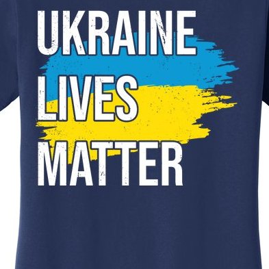 Ukraine Lives Matter Women's T-Shirt