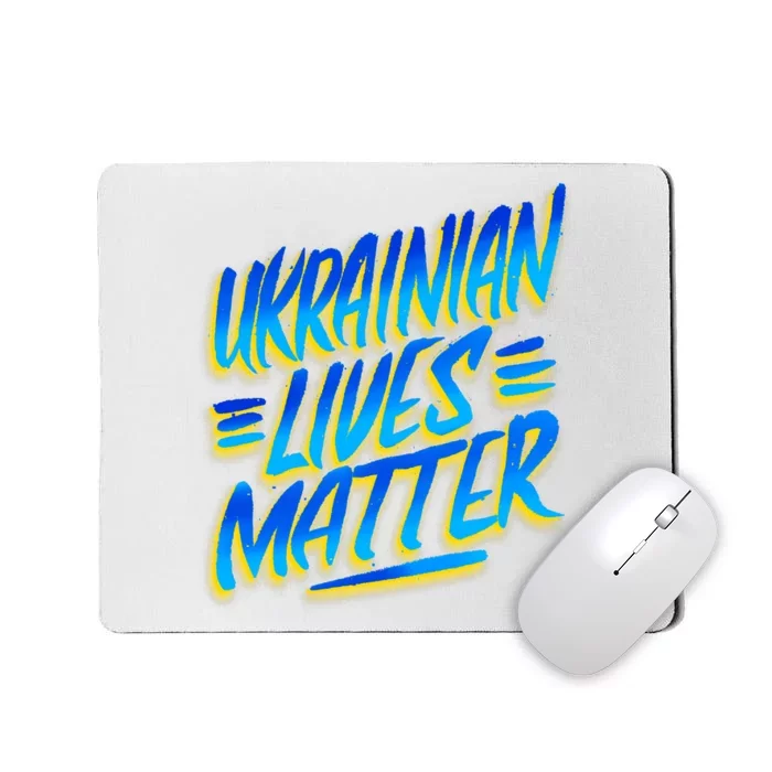 Ukrainian Lives Matter Mousepad