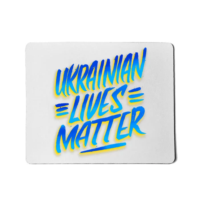 Ukrainian Lives Matter Mousepad