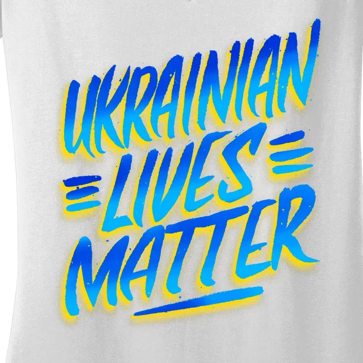 Ukrainian Lives Matter Women's V-Neck T-Shirt