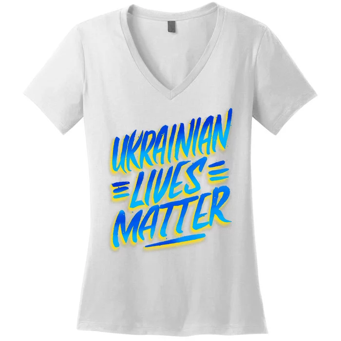 Ukrainian Lives Matter Women's V-Neck T-Shirt