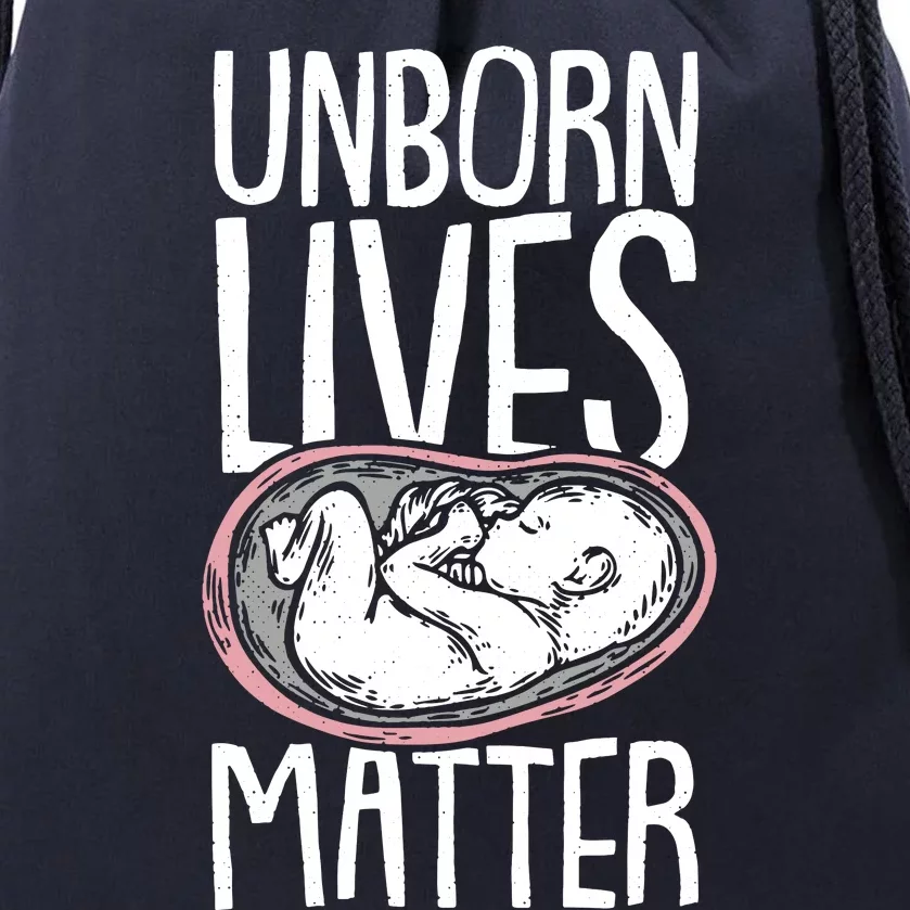 Unborn Lives Matter Anti Abortion Conservative Pro Life Drawstring Bag