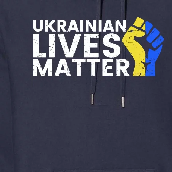 Ukrainian Lives Matter Stand With Ukraine Pray Support Premium Hoodie