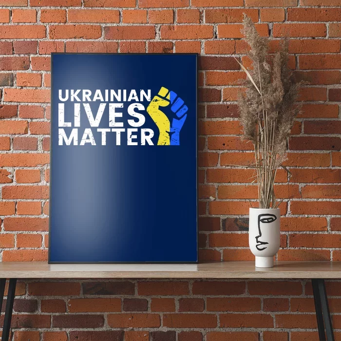 Ukrainian Lives Matter Stand With Ukraine Pray Support Poster