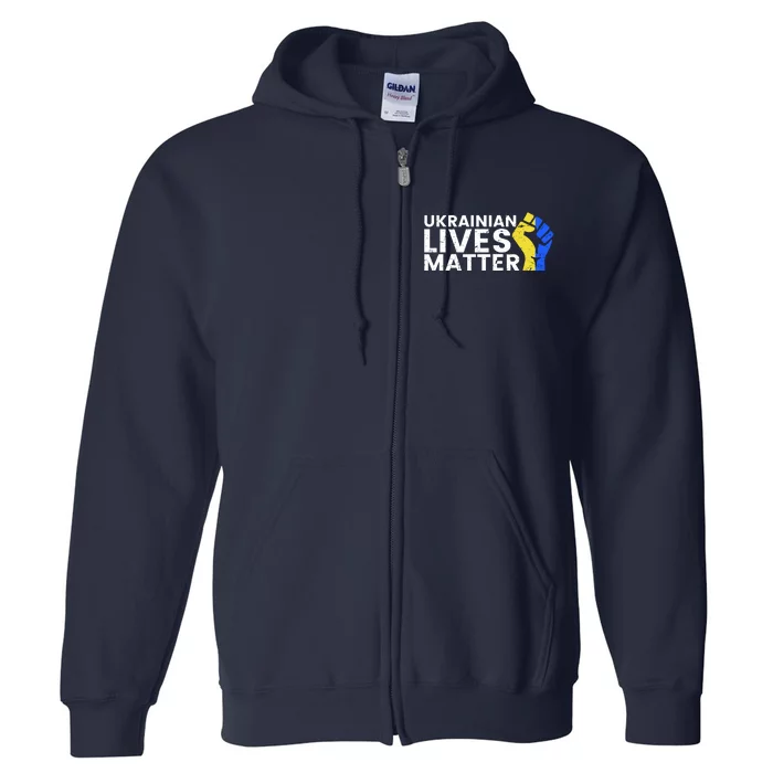 Ukrainian Lives Matter Stand With Ukraine Pray Support Full Zip Hoodie