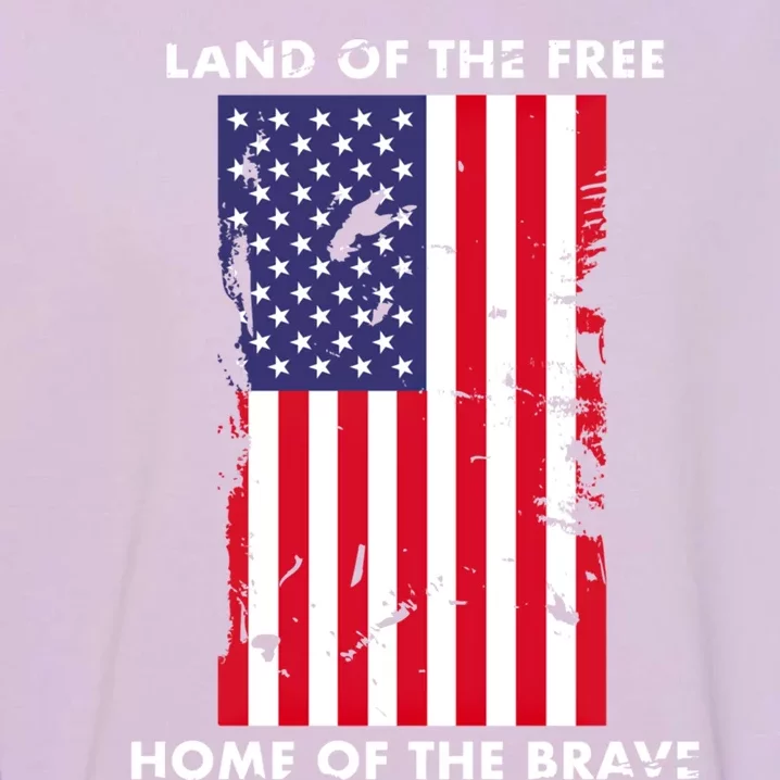 Usa Land Of The Free Home Of The Brave Flag America Funny Gift Garment-Dyed Sweatshirt