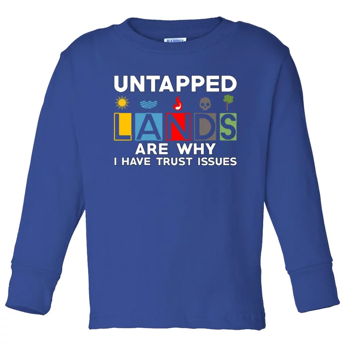 Untapped Lands Trust Issues Magic Geek Great Retro Gaming Gift Toddler Long Sleeve Shirt