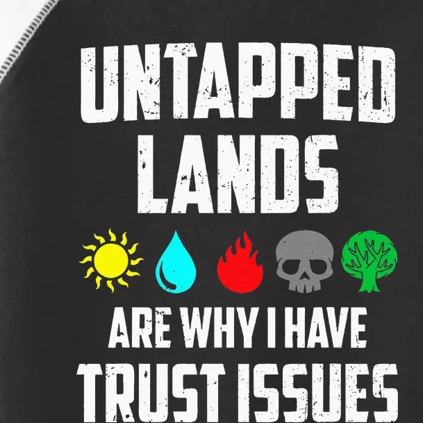 Untapped Lands Trust Issues Funny Magic Geek TCG Toddler Fine Jersey T-Shirt