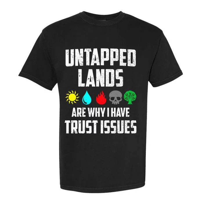 Untapped Lands Trust Issues Magic Garment-Dyed Heavyweight T-Shirt