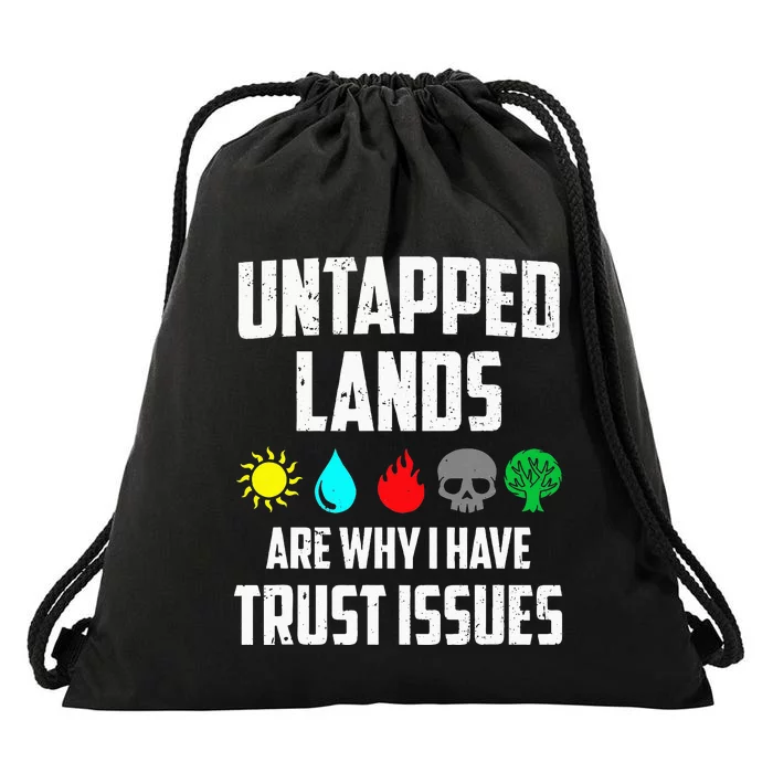 Untapped Lands Trust Issues Funny Magic Geek TCG Drawstring Bag