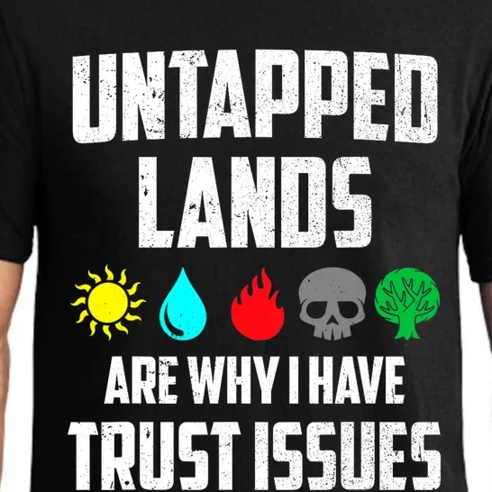 Untapped Lands Trust Issues Magic Funny Geek TCG Pajama Set