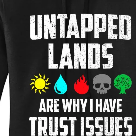 Untapped Lands Trust Issues Magic Funny Geek TCG Women's Pullover Hoodie