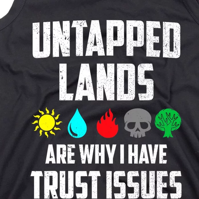 Untapped Lands Trust Issues Magic Funny Geek TCG Tank Top