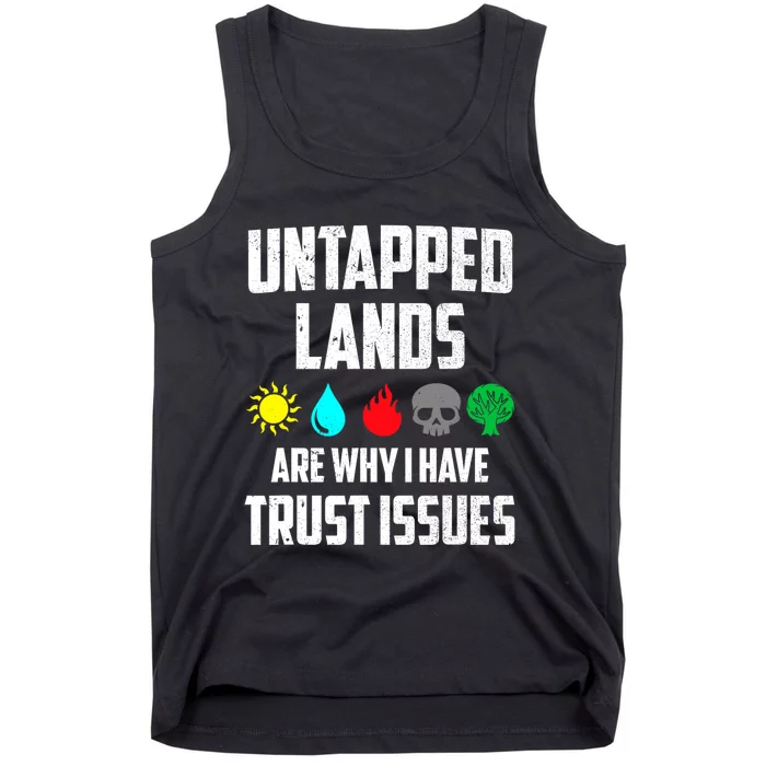 Untapped Lands Trust Issues Magic Funny Geek TCG Tank Top