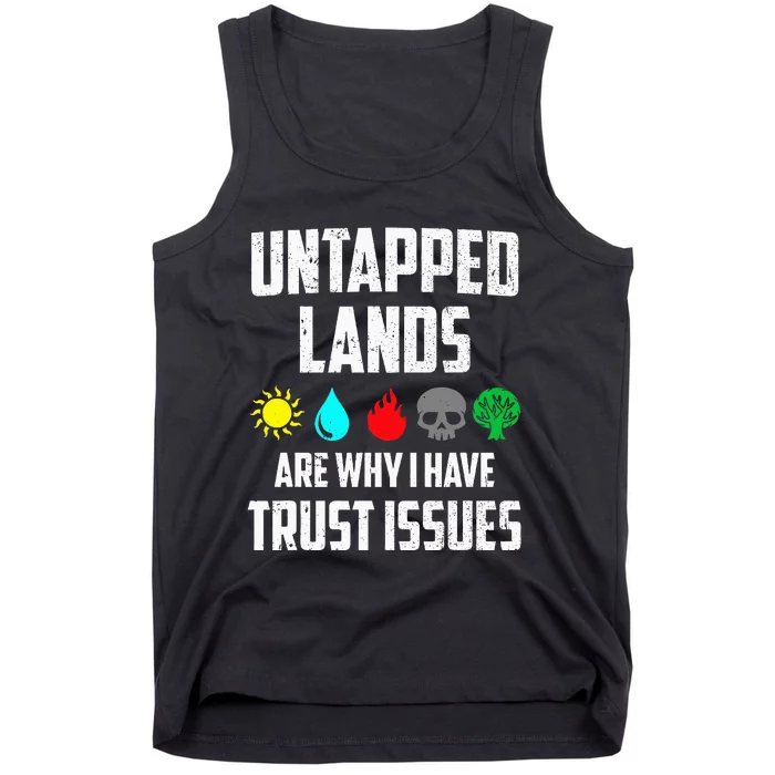 Untapped Lands Trust Issues Magic Funny Geek Tcg Tank Top