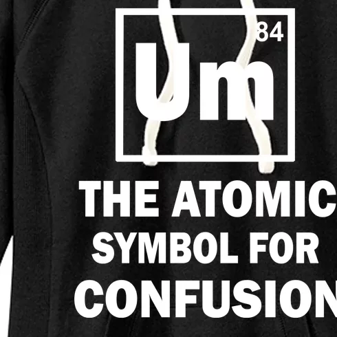 Um The Atomic Symbol For Confusion Women's Fleece Hoodie