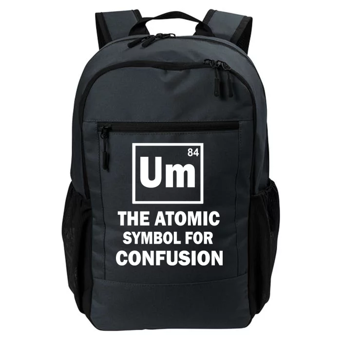 Um The Atomic Symbol For Confusion Daily Commute Backpack