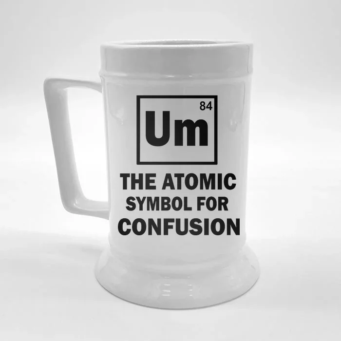 Um The Atomic Symbol For Confusion Front & Back Beer Stein