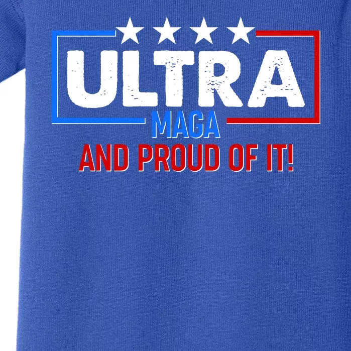 Ultra Maga And Proud Of It Baby Bodysuit