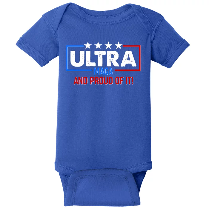 Ultra Maga And Proud Of It Baby Bodysuit