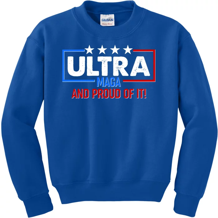 Ultra Maga And Proud Of It Kids Sweatshirt