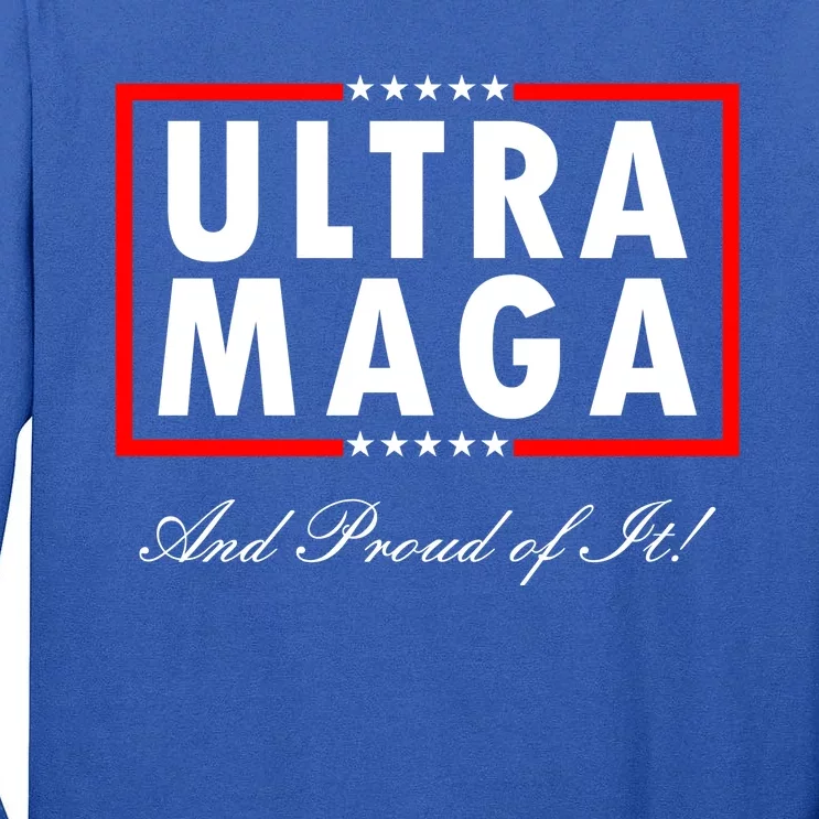 Ultra MAGA And Proud Of It Trump 2024 Anti Biden Tall Long Sleeve T-Shirt