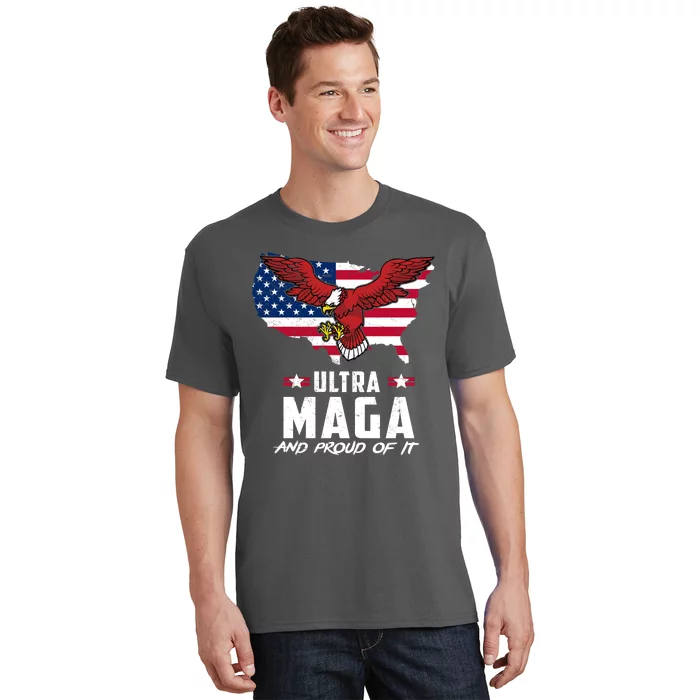 Ultra Maga And Proud Of It USA Eagle T-Shirt