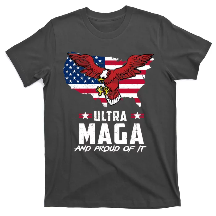 Ultra Maga And Proud Of It USA Eagle T-Shirt