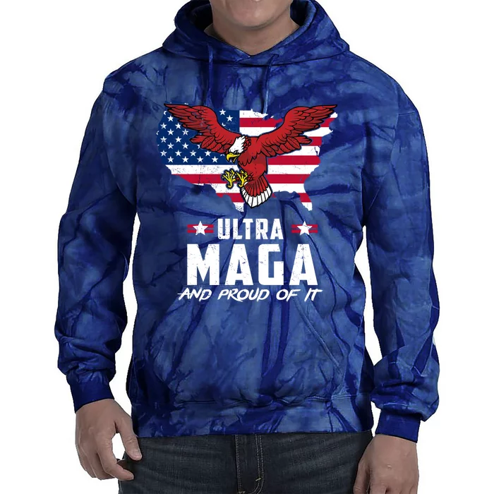 Ultra Maga And Proud Of It USA Eagle Tie Dye Hoodie