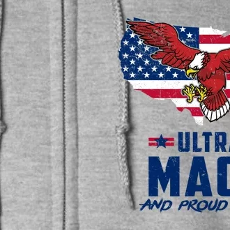 Ultra Maga And Proud Of It USA Eagle Full Zip Hoodie