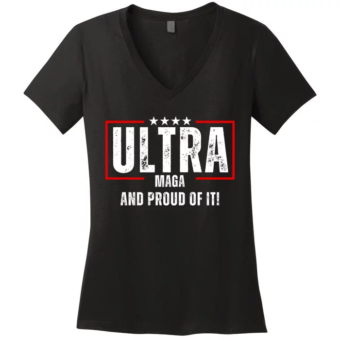 Ultra Maga And Proud Of It! Women's V-Neck T-Shirt