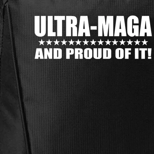 Ultra Maga And Proud Of It City Backpack