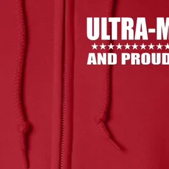 Ultra Maga And Proud Of It Full Zip Hoodie