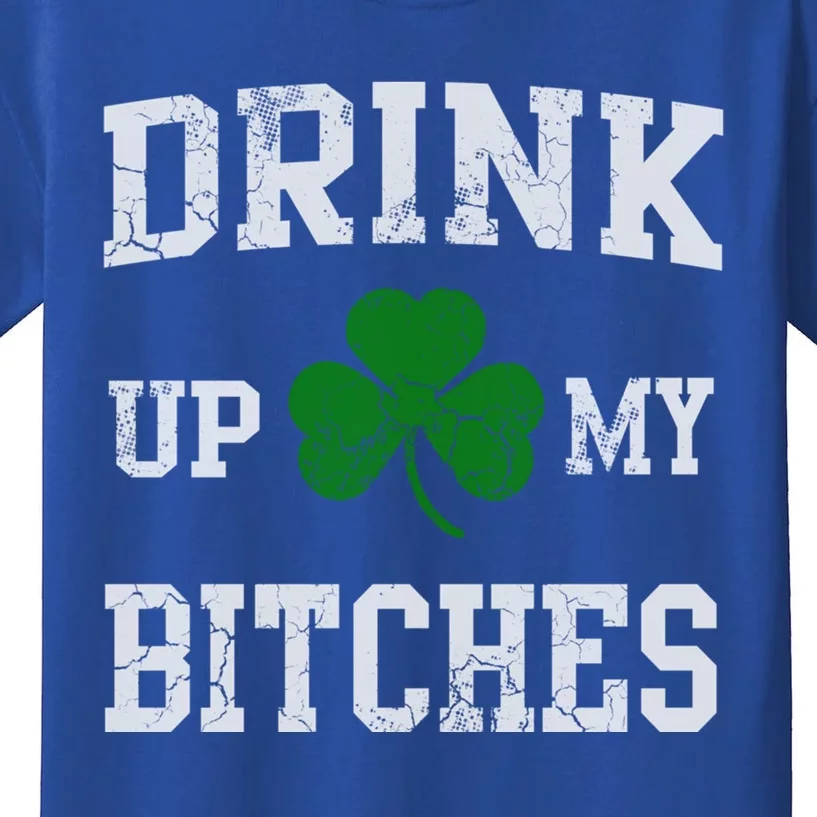 Up My Bitches Funny Gift St Patricks Day Irish Funny Beer Gift Kids T-Shirt