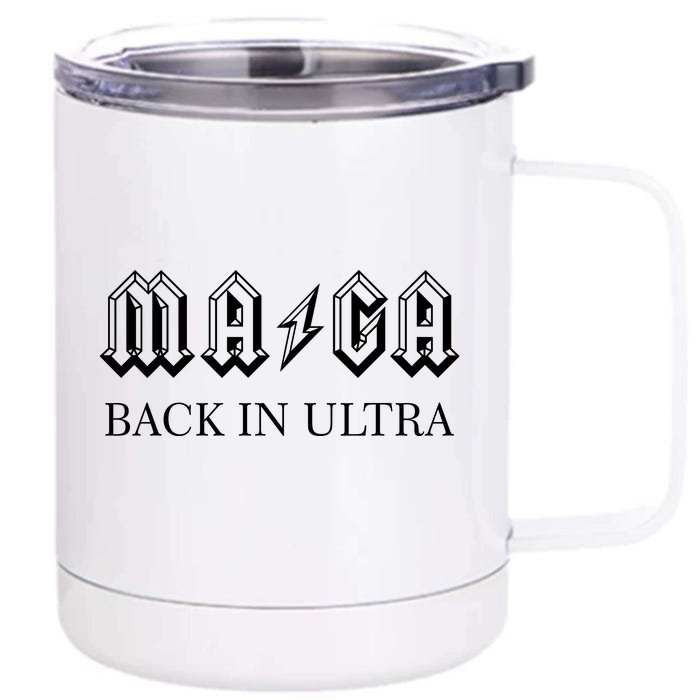 Ultra MAGA Back In Ultra Front & Back 12oz Stainless Steel Tumbler Cup